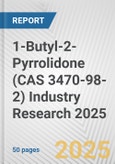 1-Butyl-2-Pyrrolidone (CAS 3470-98-2) Industry Research 2025: Global and Regional Market Trends 2019-2024 and Forecast to 2029- Product Image