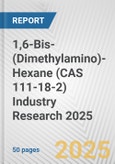 1,6-Bis-(Dimethylamino)-Hexane (CAS 111-18-2) Industry Research 2025: Global and Regional Market Trends 2019-2024 and Forecast to 2029- Product Image