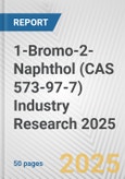 1-Bromo-2-Naphthol (CAS 573-97-7) Industry Research 2025: Global and Regional Market Trends 2019-2024 and Forecast to 2029- Product Image