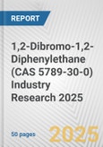 1,2-Dibromo-1,2-Diphenylethane (CAS 5789-30-0) Industry Research 2025: Global and Regional Market Trends 2019-2024 and Forecast to 2029- Product Image