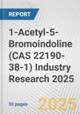 1-Acetyl-5-Bromoindoline (CAS 22190-38-1) Industry Research 2025: Global and Regional Market Trends 2019-2024 and Forecast to 2029- Product Image