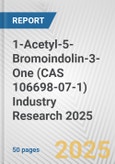 1-Acetyl-5-Bromoindolin-3-One (CAS 106698-07-1) Industry Research 2025: Global and Regional Market Trends 2019-2024 and Forecast to 2029- Product Image