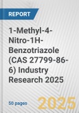 1-Methyl-4-Nitro-1H-Benzotriazole (CAS 27799-86-6) Industry Research 2025: Global and Regional Market Trends 2019-2024 and Forecast to 2029- Product Image