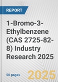 1-Bromo-3-Ethylbenzene (CAS 2725-82-8) Industry Research 2025: Global and Regional Market Trends 2019-2024 and Forecast to 2029- Product Image