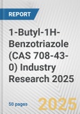 1-Butyl-1H-Benzotriazole (CAS 708-43-0) Industry Research 2025: Global and Regional Market Trends 2019-2024 and Forecast to 2029- Product Image