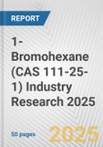 1-Bromohexane (CAS 111-25-1) Industry Research 2025: Global and Regional Market Trends 2019-2024 and Forecast to 2029- Product Image