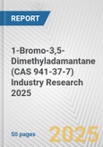 1-Bromo-3,5-Dimethyladamantane (CAS 941-37-7) Industry Research 2025: Global and Regional Market Trends 2019-2024 and Forecast to 2029- Product Image