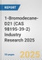 1-Bromodecane-D21 (CAS 98195-39-2) Industry Research 2025: Global and Regional Market Trends 2019-2024 and Forecast to 2029 - Product Image