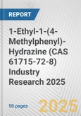 1-Ethyl-1-(4-Methylphenyl)-Hydrazine (CAS 61715-72-8) Industry Research 2025: Global and Regional Market Trends 2019-2024 and Forecast to 2029- Product Image