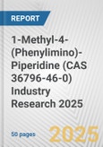 1-Methyl-4-(Phenylimino)-Piperidine (CAS 36796-46-0) Industry Research 2025: Global and Regional Market Trends 2019-2024 and Forecast to 2029- Product Image