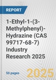 1-Ethyl-1-(3-Methylphenyl)-Hydrazine (CAS 99717-68-7) Industry Research 2025: Global and Regional Market Trends 2019-2024 and Forecast to 2029- Product Image