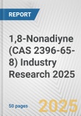 1,8-Nonadiyne (CAS 2396-65-8) Industry Research 2025: Global and Regional Market Trends 2019-2024 and Forecast to 2029- Product Image