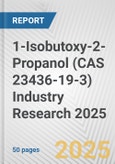 1-Isobutoxy-2-Propanol (CAS 23436-19-3) Industry Research 2025: Global and Regional Market Trends 2019-2024 and Forecast to 2029- Product Image