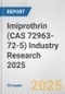 Imiprothrin (CAS 72963-72-5) Industry Research 2025: Global and Regional Market Trends 2019-2024 and Forecast to 2029 - Product Image