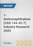 1-Aminonaphthalene (CAS 134-32-7) Industry Research 2025: Global and Regional Market Trends 2019-2024 and Forecast to 2029- Product Image