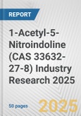 1-Acetyl-5-Nitroindoline (CAS 33632-27-8) Industry Research 2025: Global and Regional Market Trends 2019-2024 and Forecast to 2029- Product Image