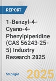 1-Benzyl-4-Cyano-4-Phenylpiperidine (CAS 56243-25-5) Industry Research 2025: Global and Regional Market Trends 2019-2024 and Forecast to 2029- Product Image