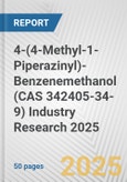 4-(4-Methyl-1-Piperazinyl)-Benzenemethanol (CAS 342405-34-9) Industry Research 2025: Global and Regional Market Trends 2019-2024 and Forecast to 2029- Product Image