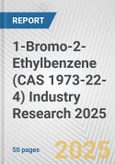 1-Bromo-2-Ethylbenzene (CAS 1973-22-4) Industry Research 2025: Global and Regional Market Trends 2019-2024 and Forecast to 2029- Product Image