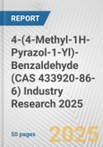 4-(4-Methyl-1H-Pyrazol-1-Yl)-Benzaldehyde (CAS 433920-86-6) Industry Research 2025: Global and Regional Market Trends 2019-2024 and Forecast to 2029- Product Image