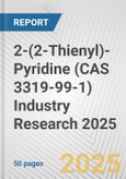 2-(2-Thienyl)-Pyridine (CAS 3319-99-1) Industry Research 2025: Global and Regional Market Trends 2019-2024 and Forecast to 2029- Product Image