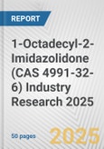 1-Octadecyl-2-Imidazolidone (CAS 4991-32-6) Industry Research 2025: Global and Regional Market Trends 2019-2024 and Forecast to 2029- Product Image