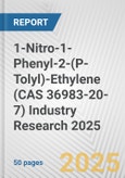 1-Nitro-1-Phenyl-2-(P-Tolyl)-Ethylene (CAS 36983-20-7) Industry Research 2025: Global and Regional Market Trends 2019-2024 and Forecast to 2029- Product Image