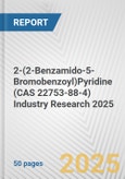 2-(2-Benzamido-5-Bromobenzoyl)Pyridine (CAS 22753-88-4) Industry Research 2025: Global and Regional Market Trends 2019-2024 and Forecast to 2029- Product Image