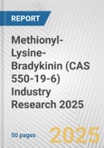 Methionyl-Lysine-Bradykinin (CAS 550-19-6) Industry Research 2025: Global and Regional Market Trends 2019-2024 and Forecast to 2029- Product Image