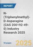 N-(Triphenylmethyl)-D-Asparagine (CAS 200192-49-0) Industry Research 2025: Global and Regional Market Trends 2019-2024 and Forecast to 2029- Product Image