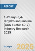 1-Phenyl-3,4-Dihydroisoquinoline (CAS 52250-50-7) Industry Research 2025: Global and Regional Market Trends 2019-2024 and Forecast to 2029- Product Image