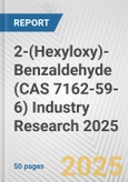 2-(Hexyloxy)-Benzaldehyde (CAS 7162-59-6) Industry Research 2025: Global and Regional Market Trends 2019-2024 and Forecast to 2029- Product Image