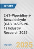 2-(1-Piperidinyl)-Benzaldehyde (CAS 34595-26-1) Industry Research 2025: Global and Regional Market Trends 2019-2024 and Forecast to 2029- Product Image