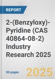 2-(Benzyloxy)-Pyridine (CAS 40864-08-2) Industry Research 2025: Global and Regional Market Trends 2019-2024 and Forecast to 2029- Product Image