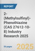 2-(Methylsulfinyl)-Phenothiazine (CAS 27612-10-8) Industry Research 2025: Global and Regional Market Trends 2019-2024 and Forecast to 2029- Product Image