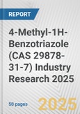 4-Methyl-1H-Benzotriazole (CAS 29878-31-7) Industry Research 2025: Global and Regional Market Trends 2019-2024 and Forecast to 2029- Product Image