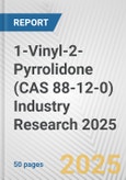 1-Vinyl-2-Pyrrolidone (CAS 88-12-0) Industry Research 2025: Global and Regional Market Trends 2019-2024 and Forecast to 2029- Product Image