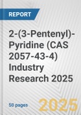 2-(3-Pentenyl)-Pyridine (CAS 2057-43-4) Industry Research 2025: Global and Regional Market Trends 2019-2024 and Forecast to 2029- Product Image