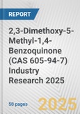 2,3-Dimethoxy-5-Methyl-1,4-Benzoquinone (CAS 605-94-7) Industry Research 2025: Global and Regional Market Trends 2019-2024 and Forecast to 2029- Product Image