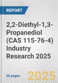 2,2-Diethyl-1,3-Propanediol (CAS 115-76-4) Industry Research 2025: Global and Regional Market Trends 2019-2024 and Forecast to 2029- Product Image