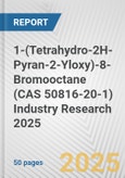 1-(Tetrahydro-2H-Pyran-2-Yloxy)-8-Bromooctane (CAS 50816-20-1) Industry Research 2025: Global and Regional Market Trends 2019-2024 and Forecast to 2029- Product Image