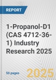 1-Propanol-D1 (CAS 4712-36-1) Industry Research 2025: Global and Regional Market Trends 2019-2024 and Forecast to 2029- Product Image