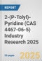 2-(P-Tolyl)-Pyridine (CAS 4467-06-5) Industry Research 2025: Global and Regional Market Trends 2019-2024 and Forecast to 2029 - Product Image