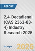 2,4-Decadienal (CAS 2363-88-4) Industry Research 2025: Global and Regional Market Trends 2019-2024 and Forecast to 2029- Product Image