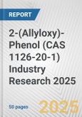 2-(Allyloxy)-Phenol (CAS 1126-20-1) Industry Research 2025: Global and Regional Market Trends 2019-2024 and Forecast to 2029- Product Image