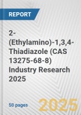 2-(Ethylamino)-1,3,4-Thiadiazole (CAS 13275-68-8) Industry Research 2025: Global and Regional Market Trends 2019-2024 and Forecast to 2029- Product Image