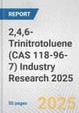 2,4,6-Trinitrotoluene (CAS 118-96-7) Industry Research 2025: Global and Regional Market Trends 2019-2024 and Forecast to 2029- Product Image