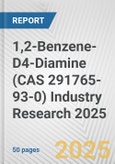 1,2-Benzene-D4-Diamine (CAS 291765-93-0) Industry Research 2025: Global and Regional Market Trends 2019-2024 and Forecast to 2029- Product Image