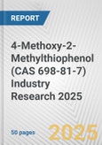 4-Methoxy-2-Methylthiophenol (CAS 698-81-7) Industry Research 2025: Global and Regional Market Trends 2019-2024 and Forecast to 2029- Product Image