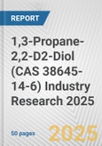 1,3-Propane-2,2-D2-Diol (CAS 38645-14-6) Industry Research 2025: Global and Regional Market Trends 2019-2024 and Forecast to 2029- Product Image